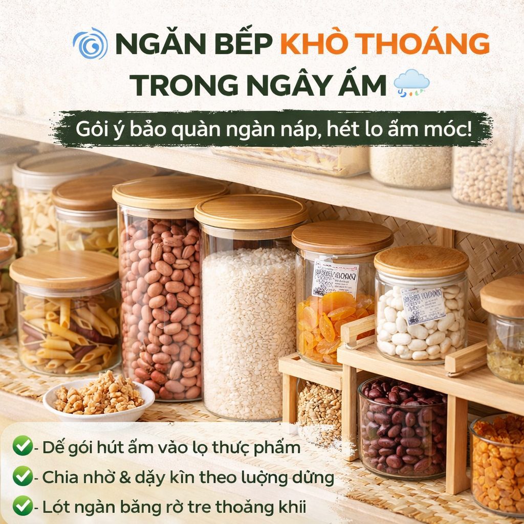 Ngăn bếp khô thoáng trong ngày ẩm: 8 cách sắp lại chai lọ, khăn lau và mặt bếp để đỡ nhớp